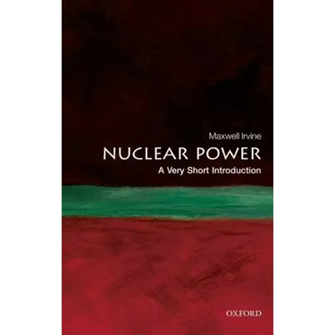 Nuclear Power: A Very Short Introduction