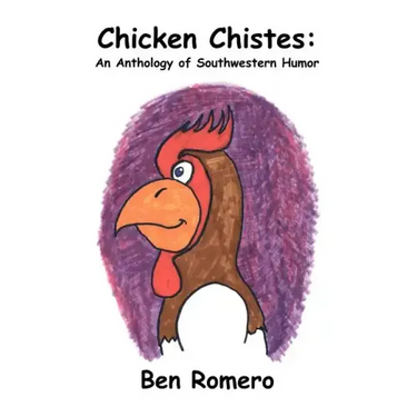 Chicken Chistes: An Anthology of Southwestern Humor