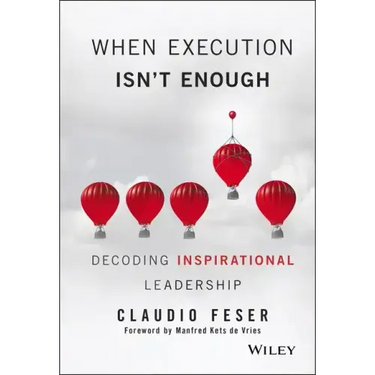 When Execution Isn't Enough: Decoding Inspirational Leadership