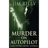 Murder on Autopilot