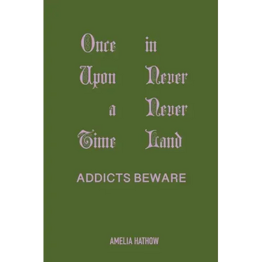 Once Upon a Time in Never Never Land: Addicts Beware