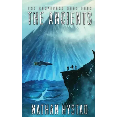 The Ancients: The Survivors Book Four