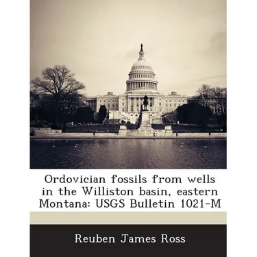 Ordovician Fossils from Wells in the Williston Basin, Eastern Montana: Usgs Bulletin 1021-M