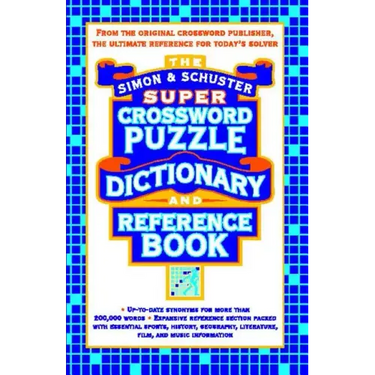 Simon & Schuster Super Crossword Puzzle Dictionary and Reference Book (Original)