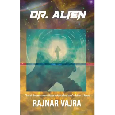 Doctor Alien: Three Tales by Rajnar Vajra