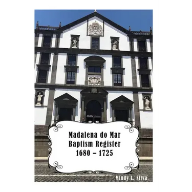 Madalena do Mar Baptisms: 1680-1725