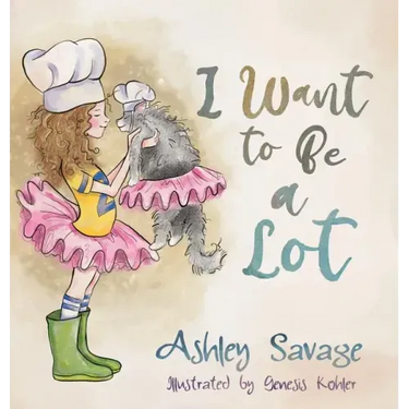 I Want to Be a Lot