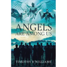 Angels Are Among Us
