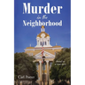 Murder in the Neighborhood: Based on a true story
