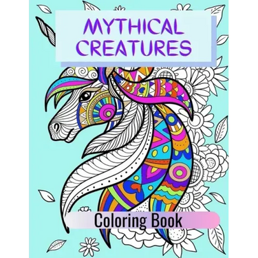 Mythical Creatures Coloring Book: Adult Colouring Fun, Stress Relief Relaxation and Escape