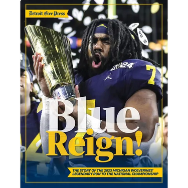 Blue Reign!: The Story of the 2023 Michigan Wolverines' Legendary Run to the National Championship