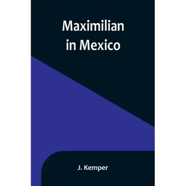 Maximilian in Mexico