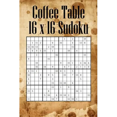Coffee Table 16 x 16 Sudoku: Mega Sudoku featuring 55 HARD Large 16 x 16 Sudoku Puzzles and Solutions