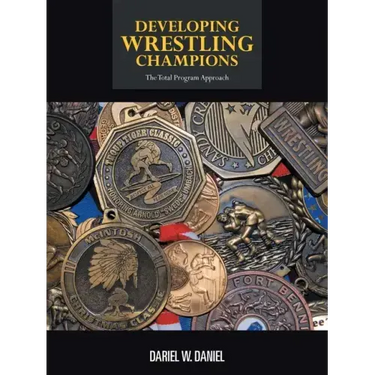 Developing Wrestling Champions: The Total Program Approach