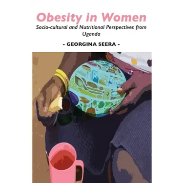 Obesity in Women: Socio-cultural and Nutritional Perspectives from Uganda