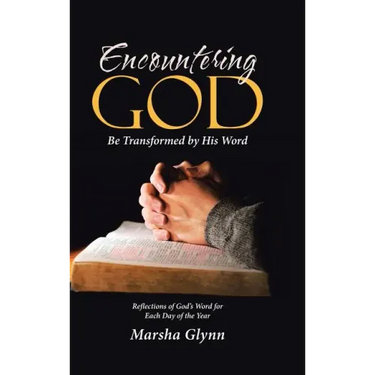 Encountering God: Be Transformed by His Word