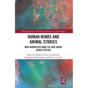 Human Minds and Animal Stories: How Narratives Make Us Care about Other Species