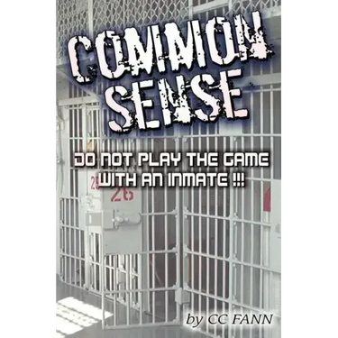 Common Sense Do Not Play The Game With An Inmate