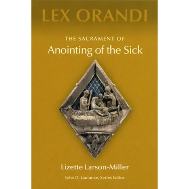 The Sacrament of Anointing of the Sick