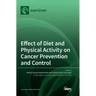 Effect of Diet and Physical Activity on Cancer Prevention and Control