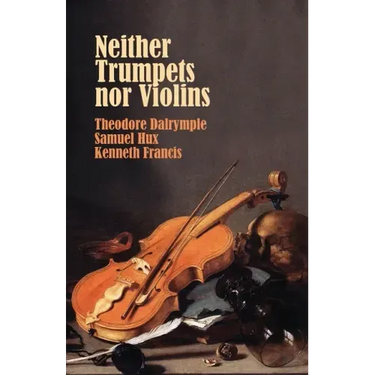Neither Trumpets Nor Violins