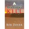 A Dark Shadow's Kill