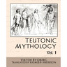 Teutonic Mythology Vol.1