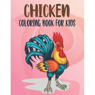 Chicken Coloring Book For Kids: Best Chicken Coloring Book Kids