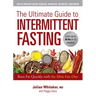 The Ultimate Guide to Intermittent Fasting: Burn Fat Quickly with the Mini-Fast Diet