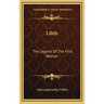 Lilith: The Legend Of The First Woman