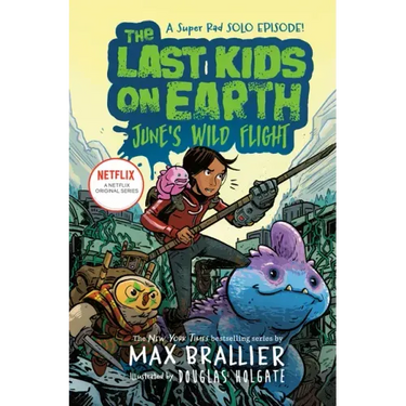 The Last Kids on Earth: June's Wild Flight