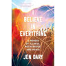I Believe in Everything: A Memoir of Illness, Motherhood, and Magic