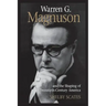 Warren G. Magnuson and the Shaping of Twentieth-Century America