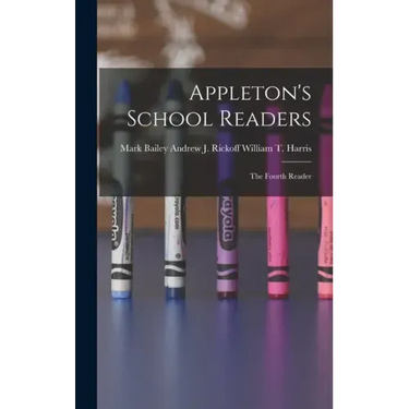 Appleton's School Readers: The Fourth Reader