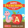 Worms Preschool Activity Book Plus: For Ages 3-6 Coloring In and more fun!