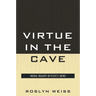 Virtue in the Cave: Moral Inquiry in Plato's Meno