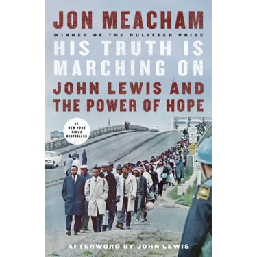 His Truth Is Marching on: John Lewis and the Power of Hope