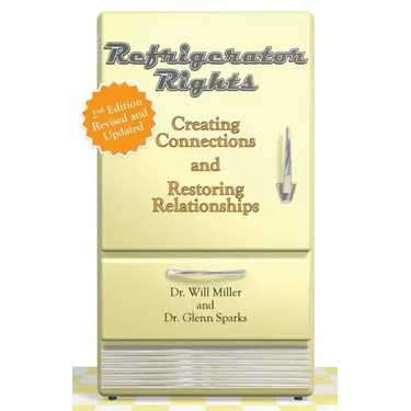 Refrigerator Rights: Creating Connection and Restoring Relationships,2nd edition
