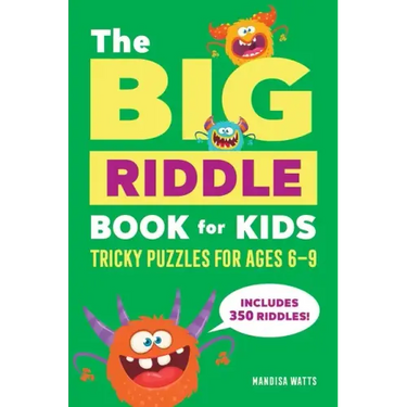 The Big Riddle Book for Kids: Tricky Puzzles for Ages 6-9