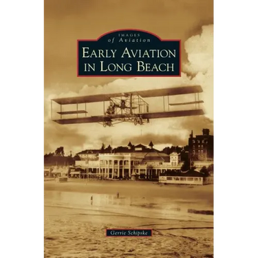 Early Aviation in Long Beach
