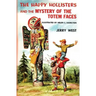 The Happy Hollisters and the Mystery of the Totem Faces