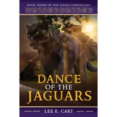 Dance of the Jaguars: Book Three of The Mayan Chronicles