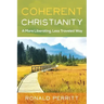 Coherent Christianity: A More Liberating, Less-Traveled Way
