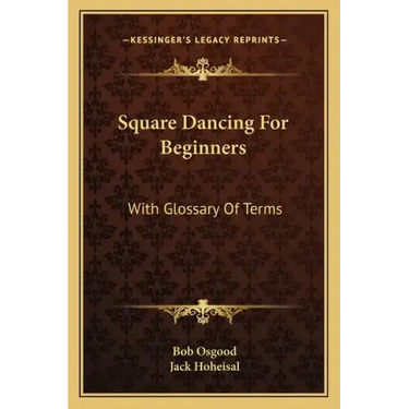 Square Dancing for Beginners: With Glossary of Terms