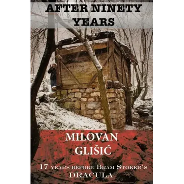 After Ninety Years: The Story of Serbian Vampire Sava Savanovic