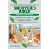 The Healthy Bariatric Smoothies Bible: Healthy and Easy-to-Make 100 Delicious Recipes for High-Protein Smoothies and Shakes Nutrient-Packed Recipes fo