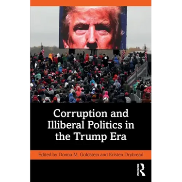 Corruption and Illiberal Politics in the Trump Era