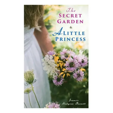 The Secret Garden & A Little Princess