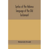 Syntax of the Hebrew language of the Old Testament