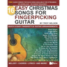 16 Easy Christmas Songs for Fingerpicking Guitar: Quick & Easy Fingerstyle Guitar Arrangements